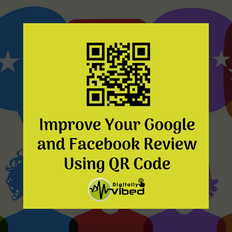 how-to-improve-google-and-facebook-review-using-qr-code