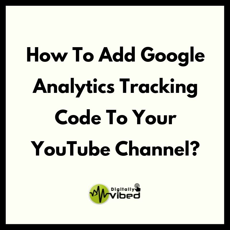 Google analytics tracking code to your youtube channel