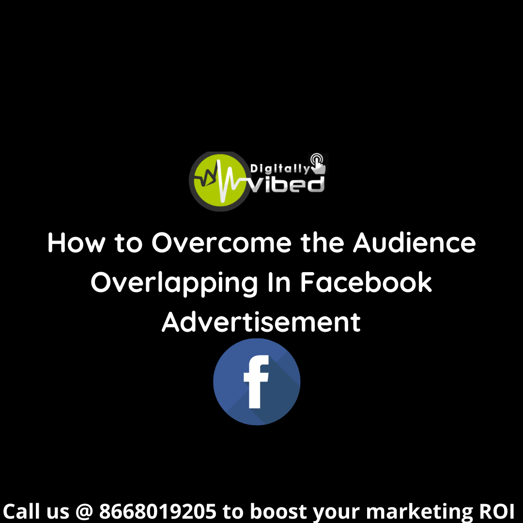 how to overcome the audience overlap in facebook ads