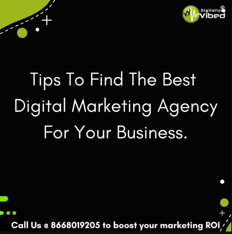 Tips To Find The Best Digital Marketing Agency For Your Business.